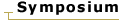 Symposium